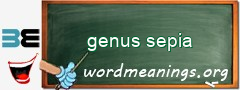 WordMeaning blackboard for genus sepia